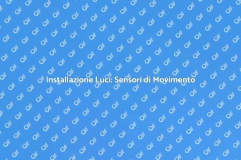 Luci con Sensori di Movimento: Guida