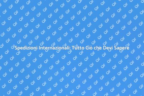 Trasporti Internazionali: Guida Completa