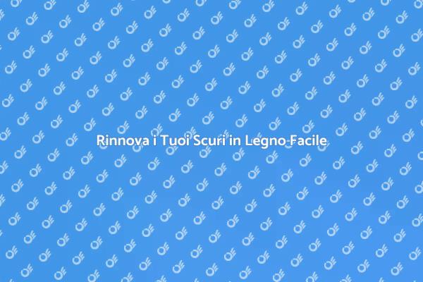 Ristrutturazione Scuri in Legno Efficace