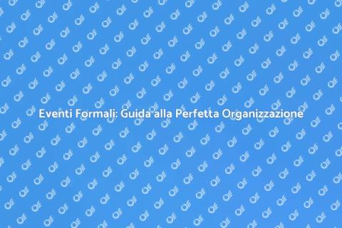Organizzare Eventi Formali con Stile