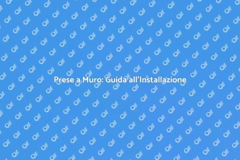 Aggiungere Prese a Muro in Casa