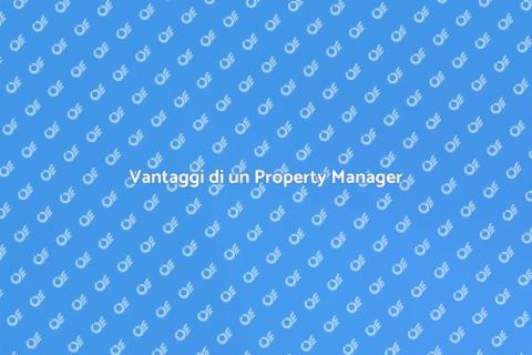 Assumere un Property Manager Strategico