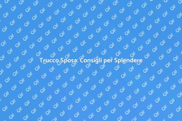 Il Tuo Make Up Sposa da Sogno