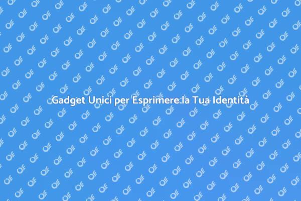 Scopri i Gadget Personalizzati Ideali