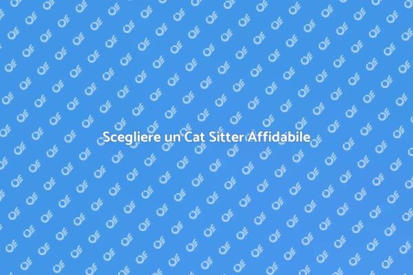 Trovare un Cat Sitter di Fiducia
