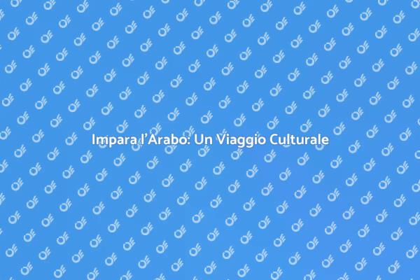 Inizia il Tuo Corso di Arabo Oggi!