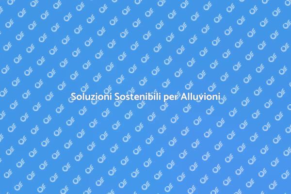 Prevenzione Alluvioni: Soluzioni Efficaci