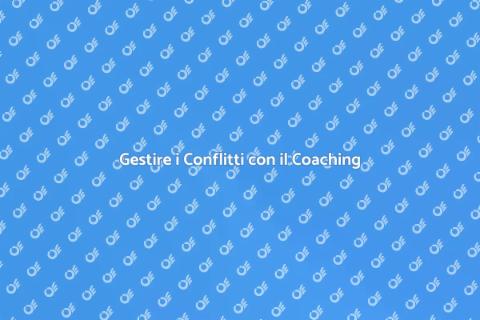 Coaching per la Gestione dei Conflitti