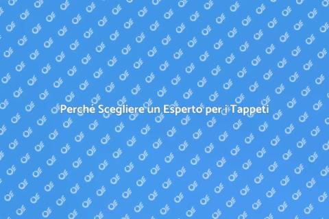 Pulizia Tappeti: Scegli il Professionista