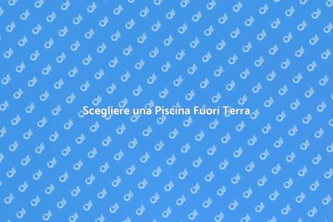 Piscina Fuori Terra di Qualità