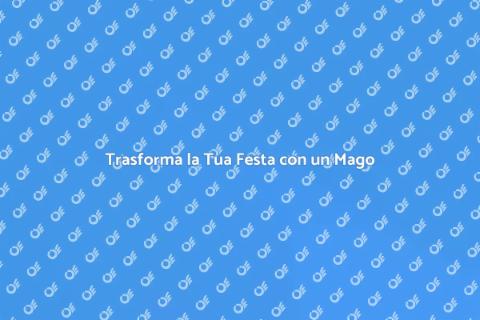 Magia per Feste di Compleanno