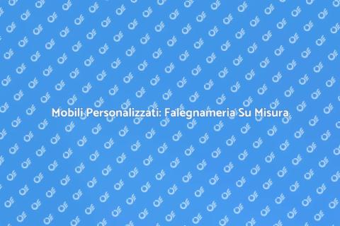 Falegnameria Su Misura per Interni