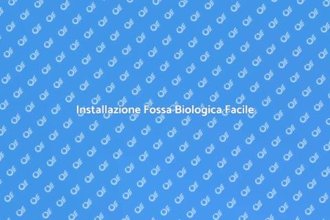 Installare Fossa Biologica: Guida