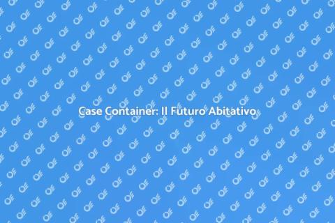 Case Container: Soluzioni Abitative