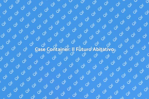 Case Container: Innovazione Abitativa