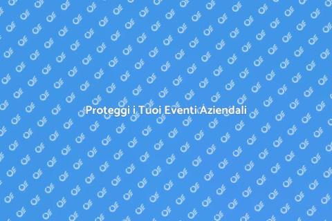 Sicurezza per Eventi Aziendali