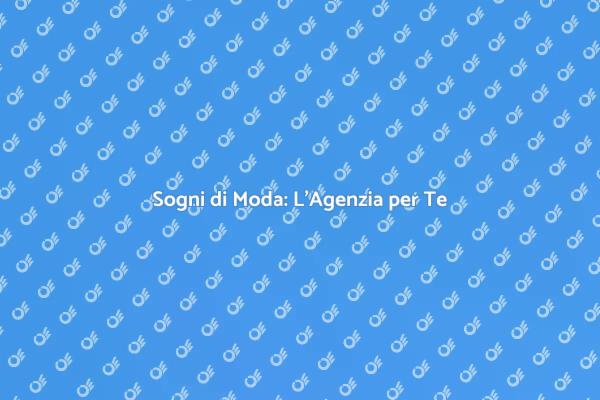 Realizza i Tuoi Sogni con la Moda