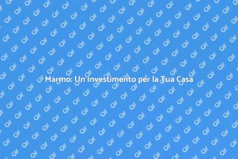Pavimenti in Marmo: Eleganza e Durata