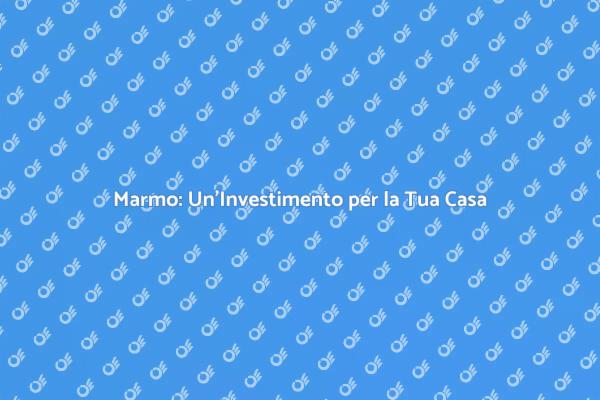 Perché Scegliere Pavimenti in Marmo?
