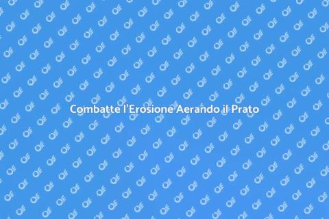 Aerare il Prato contro l'Erosione