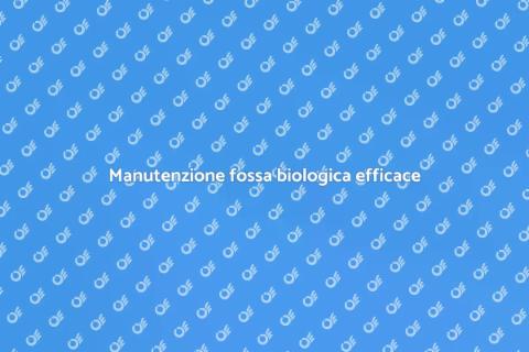 Proteggi la tua fossa biologica