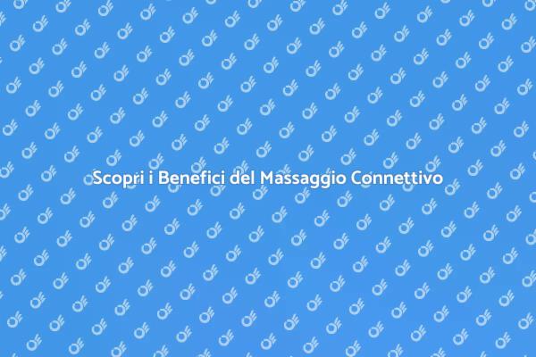 Rilassati con il Massaggio Connettivo