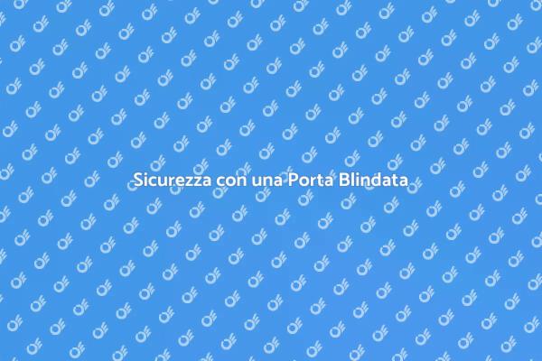 Proteggi la tua casa con una Porta Blindata