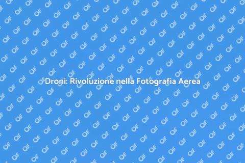Fotografia Aerea con Droni: Magia Visiva
