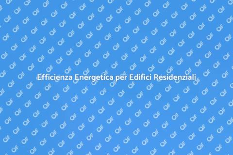 Certificazione Energetica Edifici Residenziali