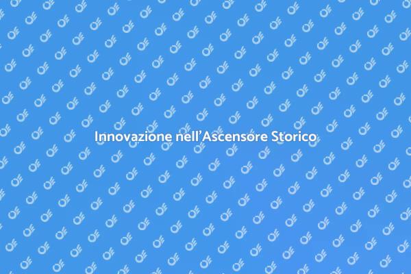 Ascensori: Tradizione e Innovazione Unite