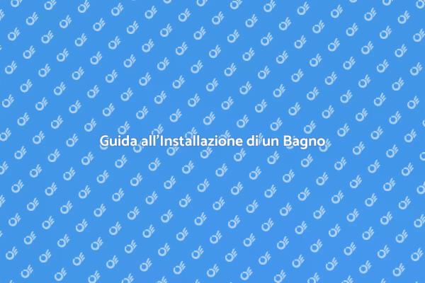 Come Installare un Bagno Completo