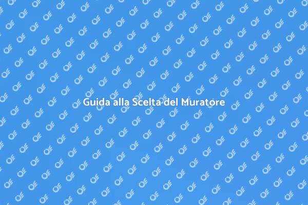 Come Trovare il Muratore Perfetto