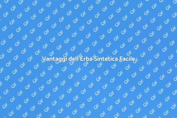 Erba Sintetica: Facilità e Bellezza
