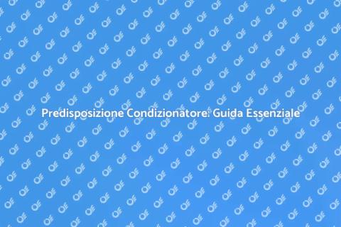 Predisposizione Condizionatore: Comfort Casa
