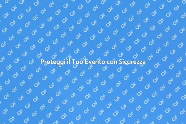 Sicurezza agli Eventi: La Nostra Missione