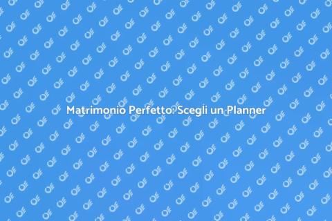Wedding Planner per Matrimoni Grandi