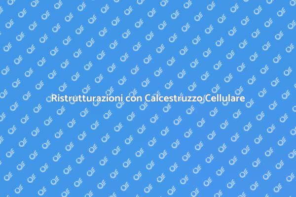 Ristruttura con Calcestruzzo Cellulare