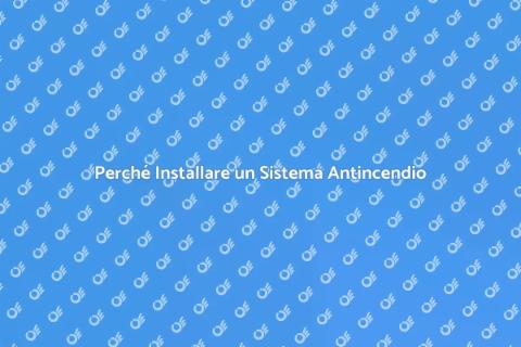 Installare un Sistema Antincendio