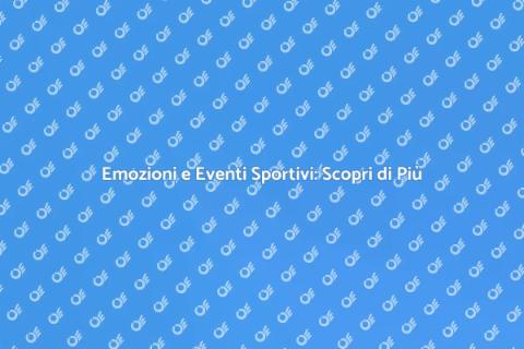 Eventi Sportivi: Passione e Competizione