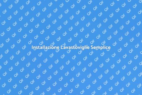 Montare la Lavastoviglie Facile Guida