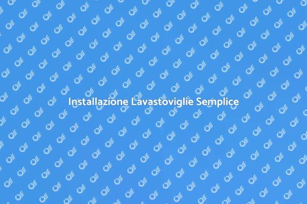 Come Montare la Lavastoviglie Facile