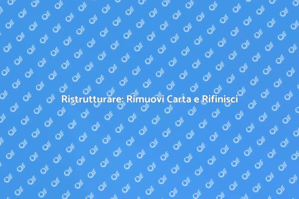 Ristrutturazione: Rimuovi e Rifinisci