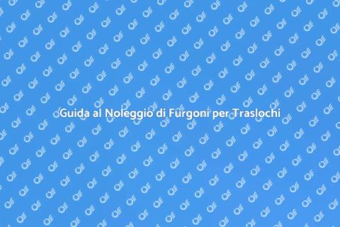 Noleggio Furgone per Trasloco Facile