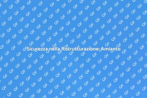 Rimozione Amianto e Ristrutturazione