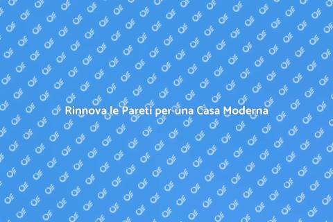 Rasare le Pareti: Rinnova la Tua Casa
