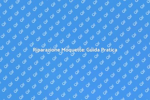 Riparare la Moquette: Consigli Utili