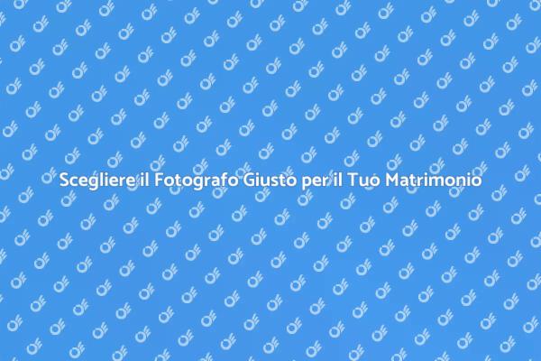 Il Fotografo Ideale per il Tuo Matrimonio