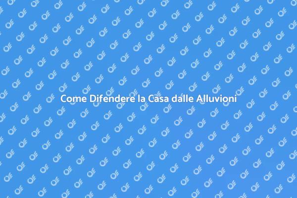 Protezione Efficace contro le Alluvioni