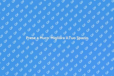 Aggiungere Prese a Muro per Funzionalità