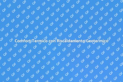 Riscaldamento Geotermico: Comfort Sostenibile